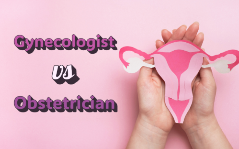 Obstetrician vs. Gynecologist: Understanding the Difference and When to See One
